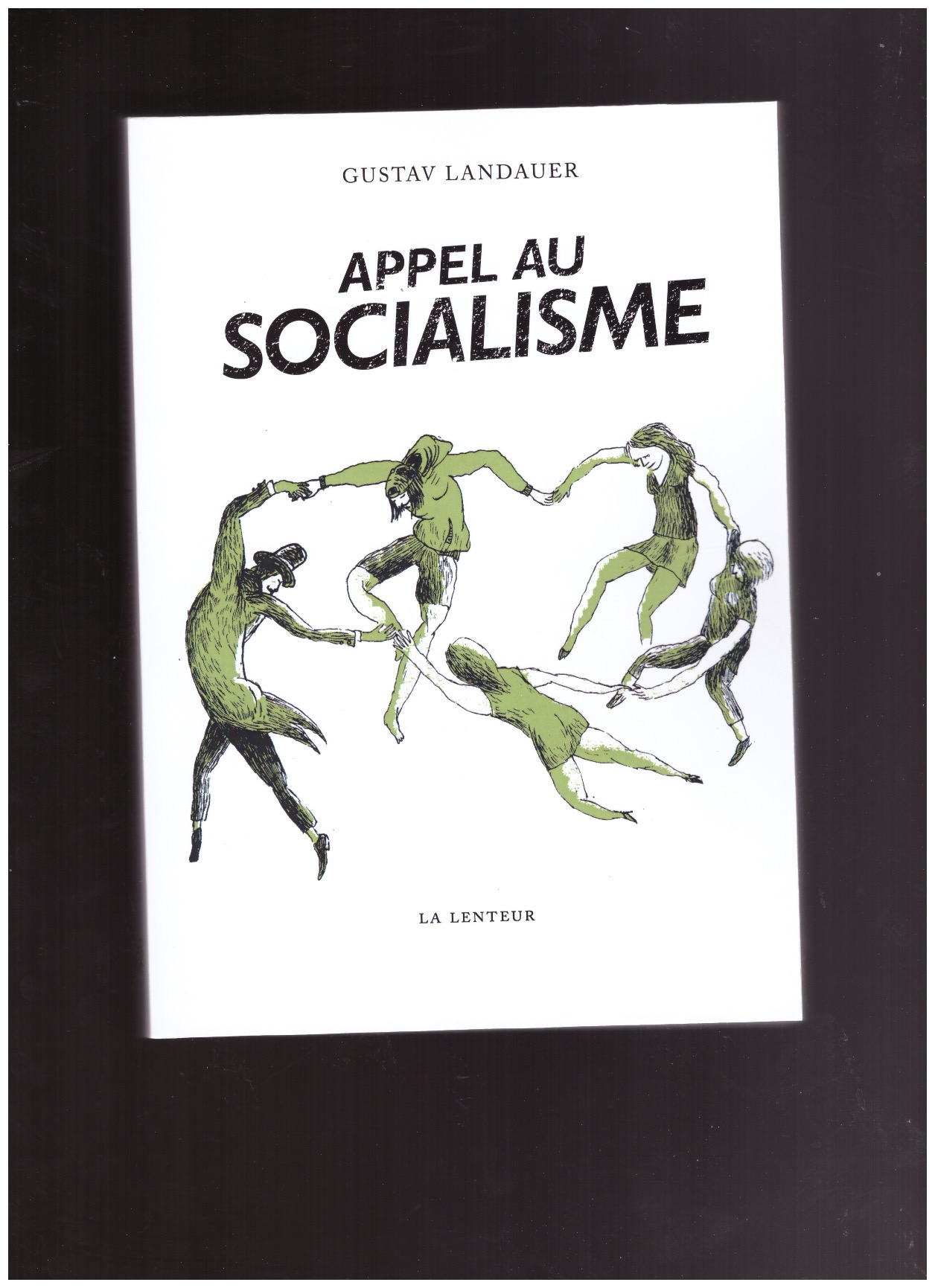LANDAUER, Gustav - Appel au socialisme